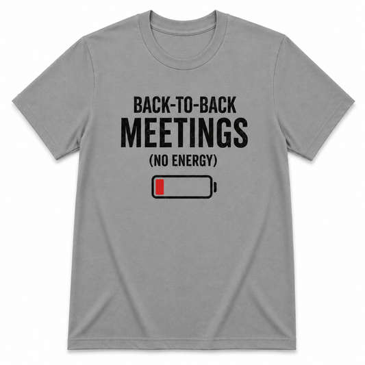 BACK To BACK MEETINGS T-Shirt