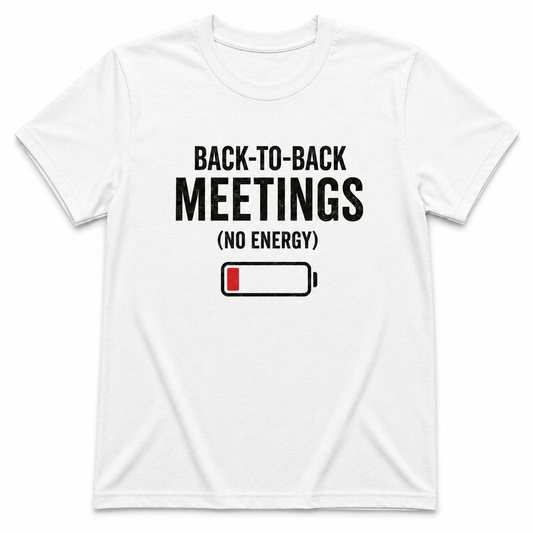 BACK To BACK MEETINGS T-Shirt