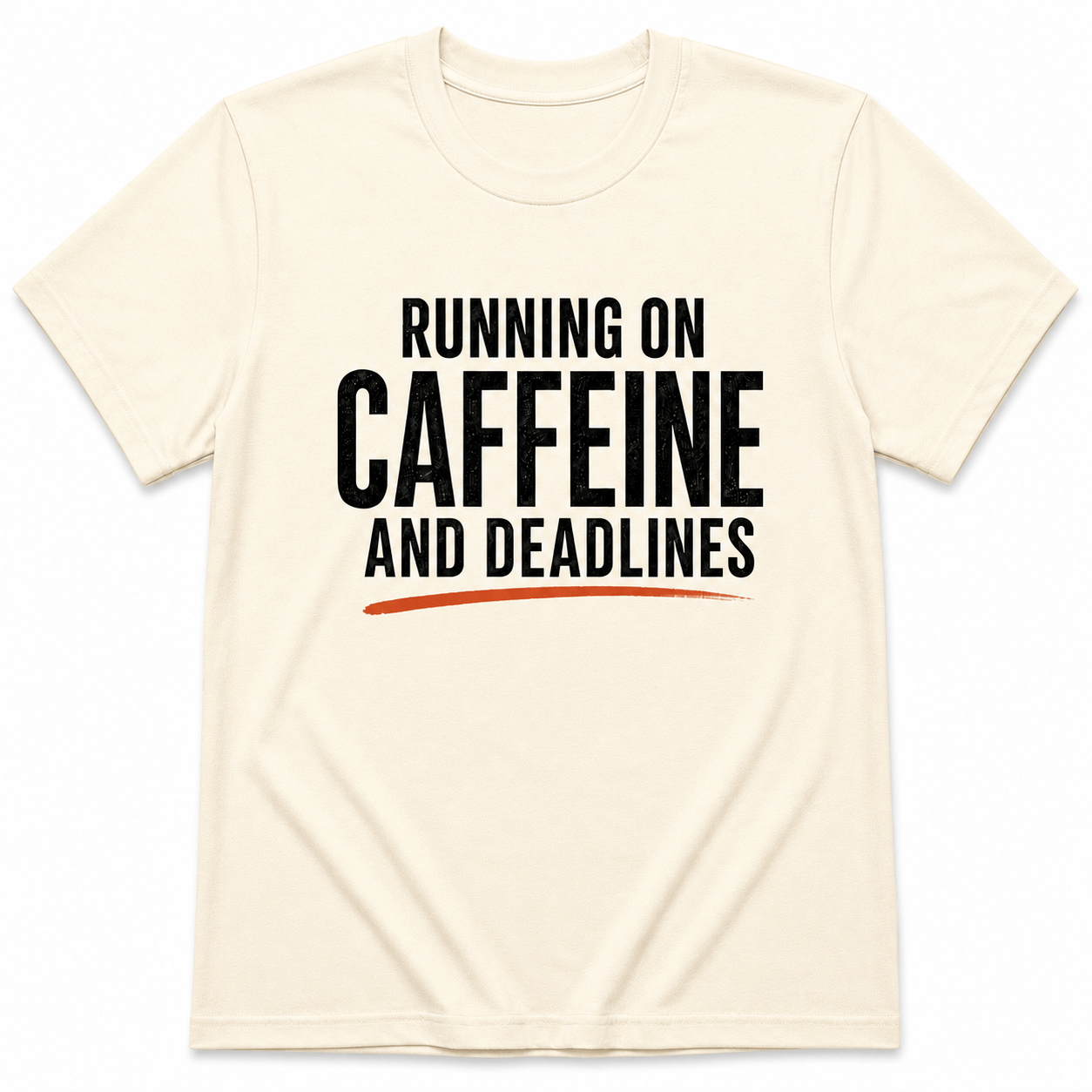 RUNNING ON CAFFEINE AND DEADLINE T-Shirt