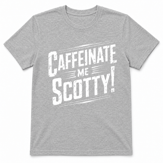 CAFFEINATE SCOTTY T-Shirt