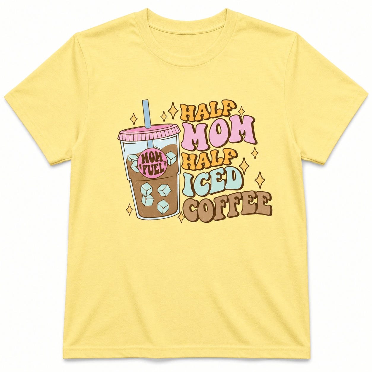 Half Mom Half Iced Coffee Shirt