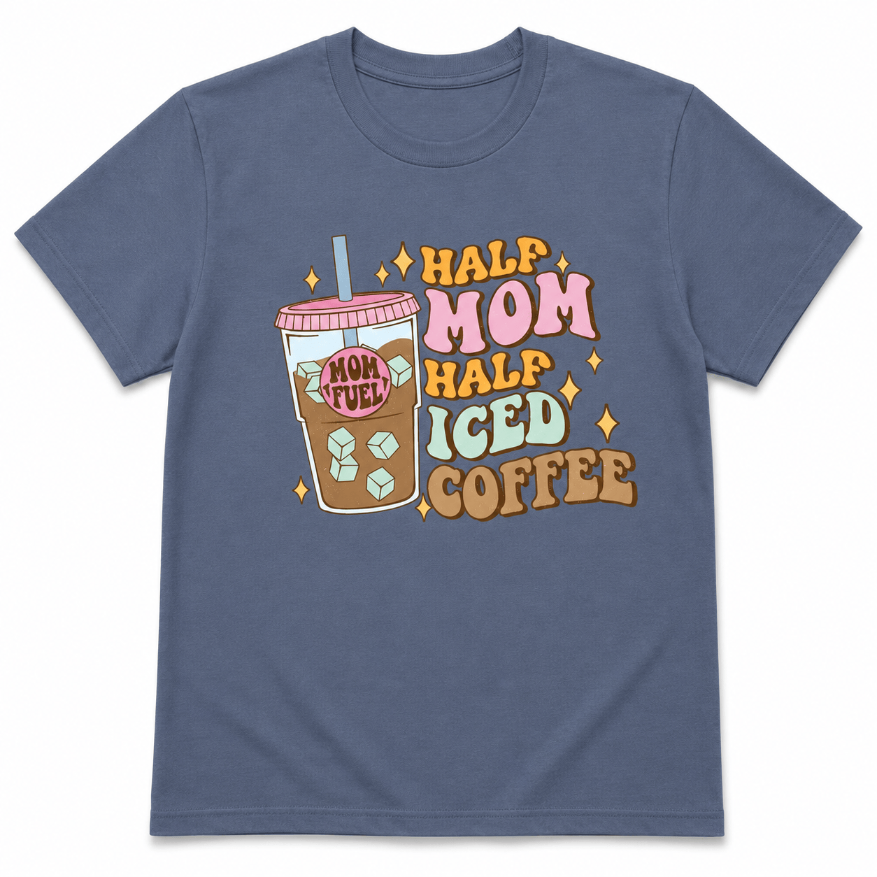 Half Mom Half Iced Coffee Shirt