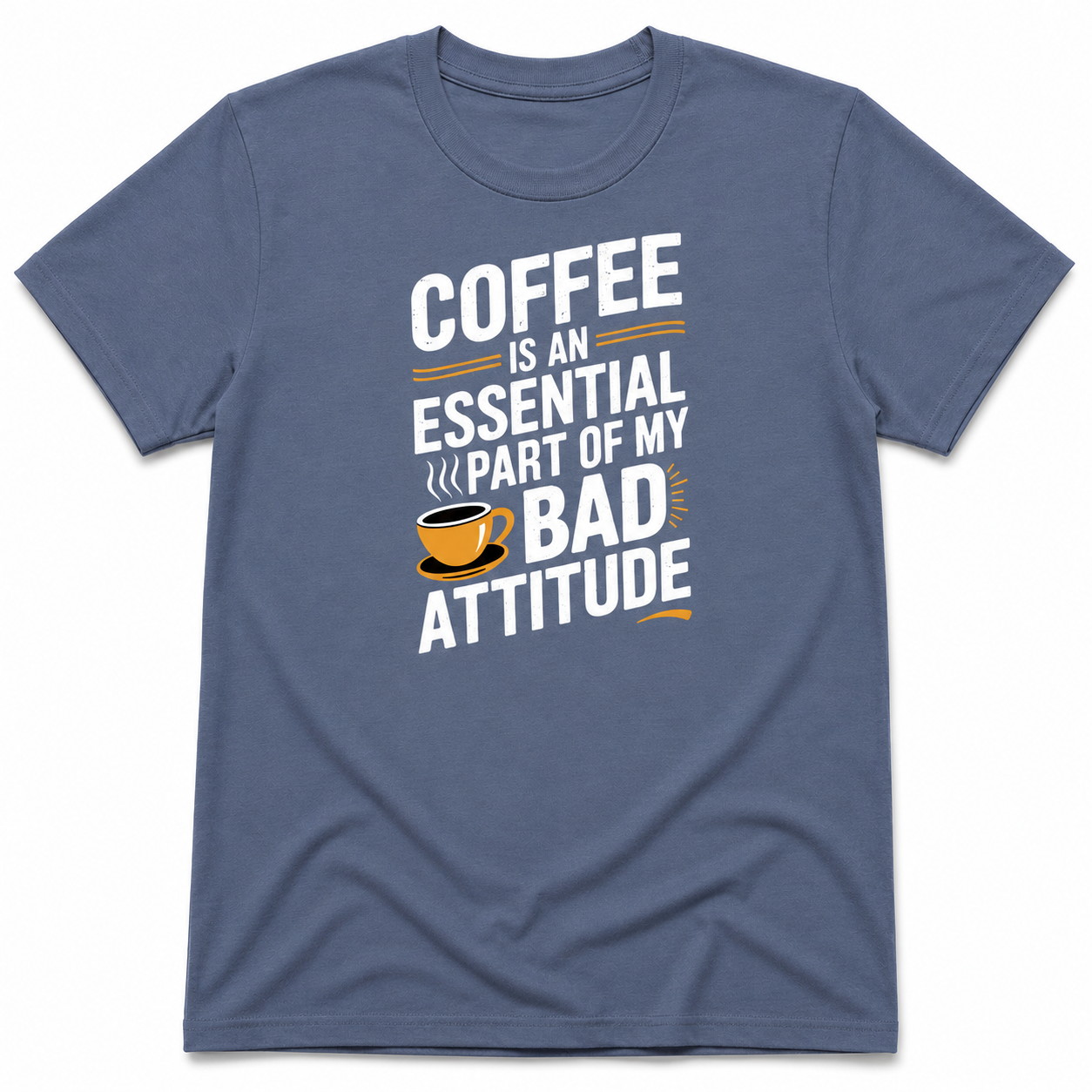 Coffee Is an Essential Part of My Bad Attitude Shirt