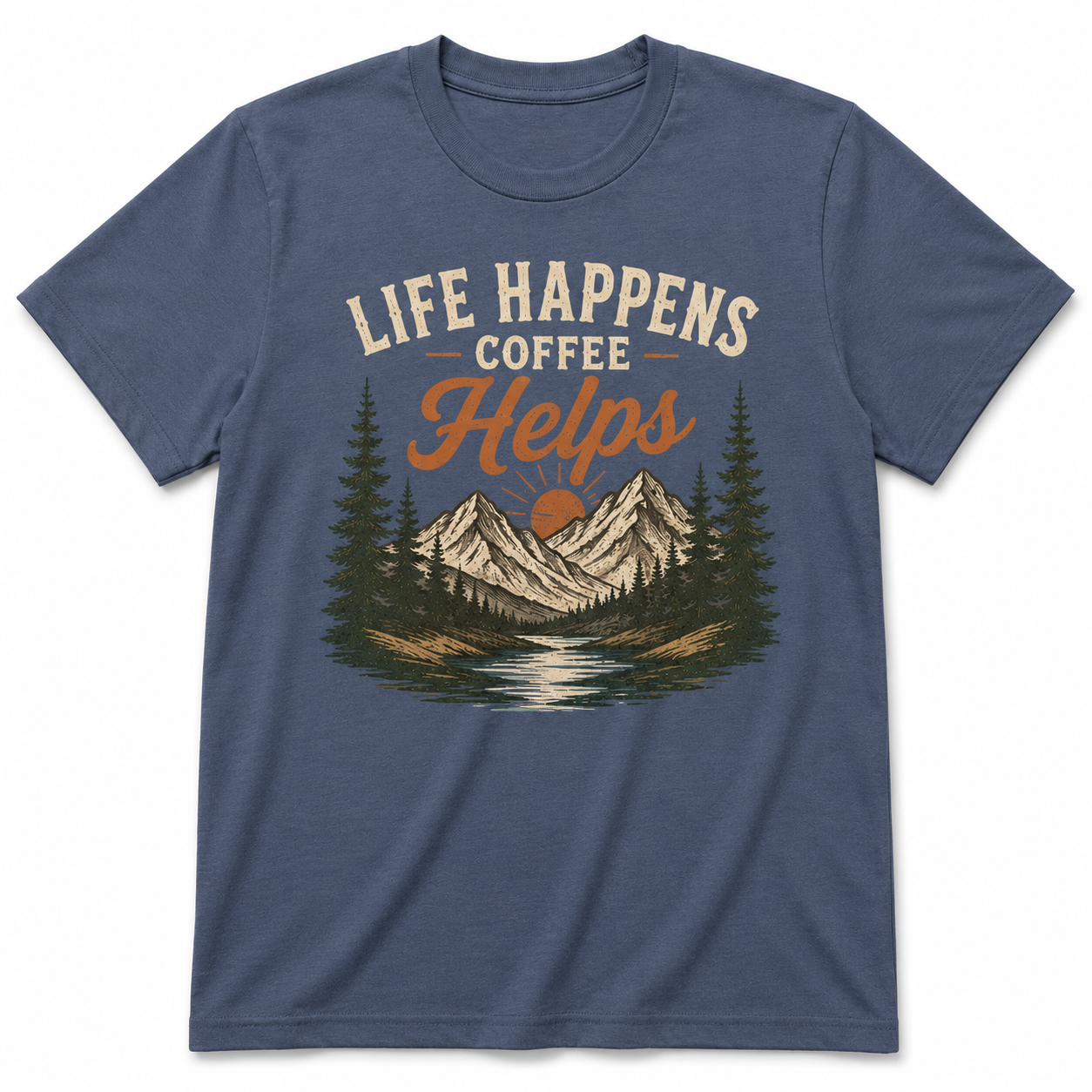 LIFE HAPPENS COFFEE HELPS T-Shirt