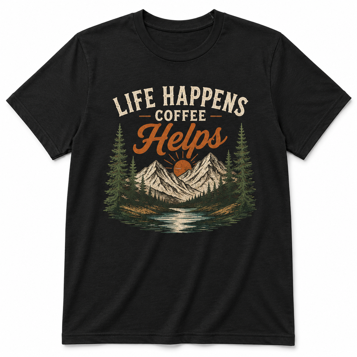 LIFE HAPPENS COFFEE HELPS T-Shirt
