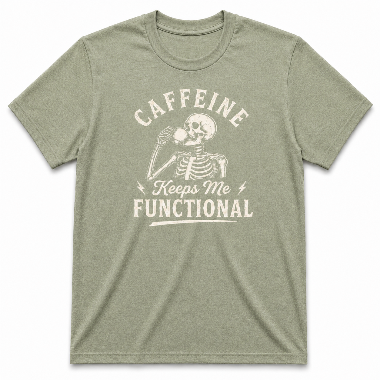CAFFEINE keeps me FUNCTIONAL T-Shirt