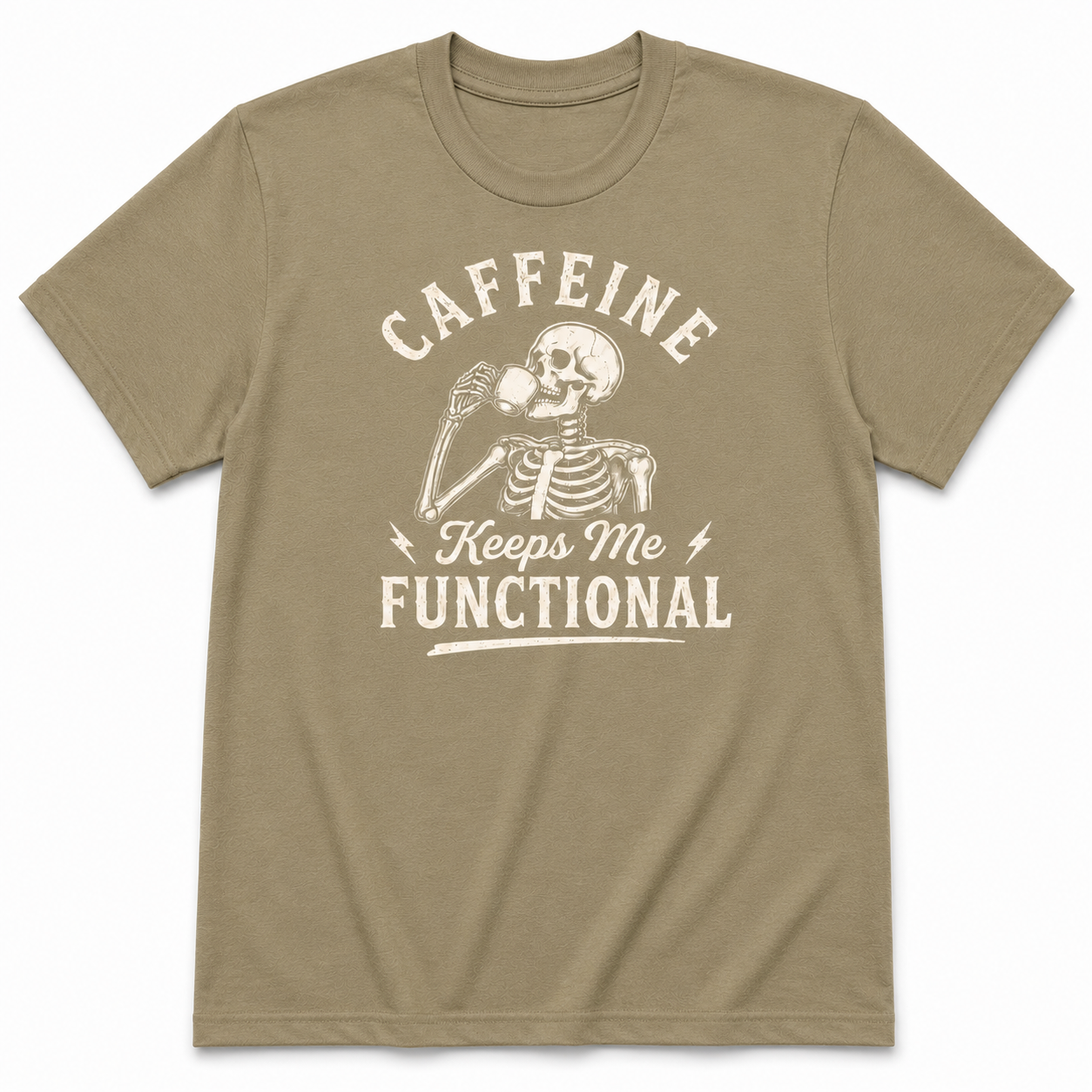 CAFFEINE keeps me FUNCTIONAL T-Shirt