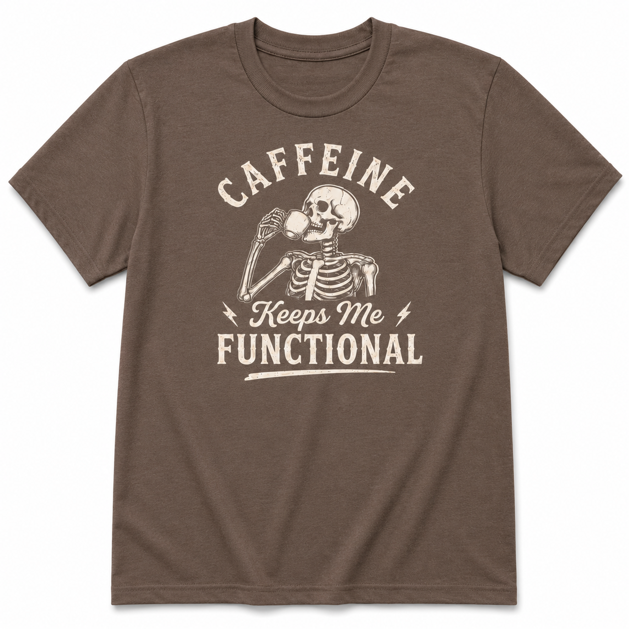 CAFFEINE keeps me FUNCTIONAL T-Shirt