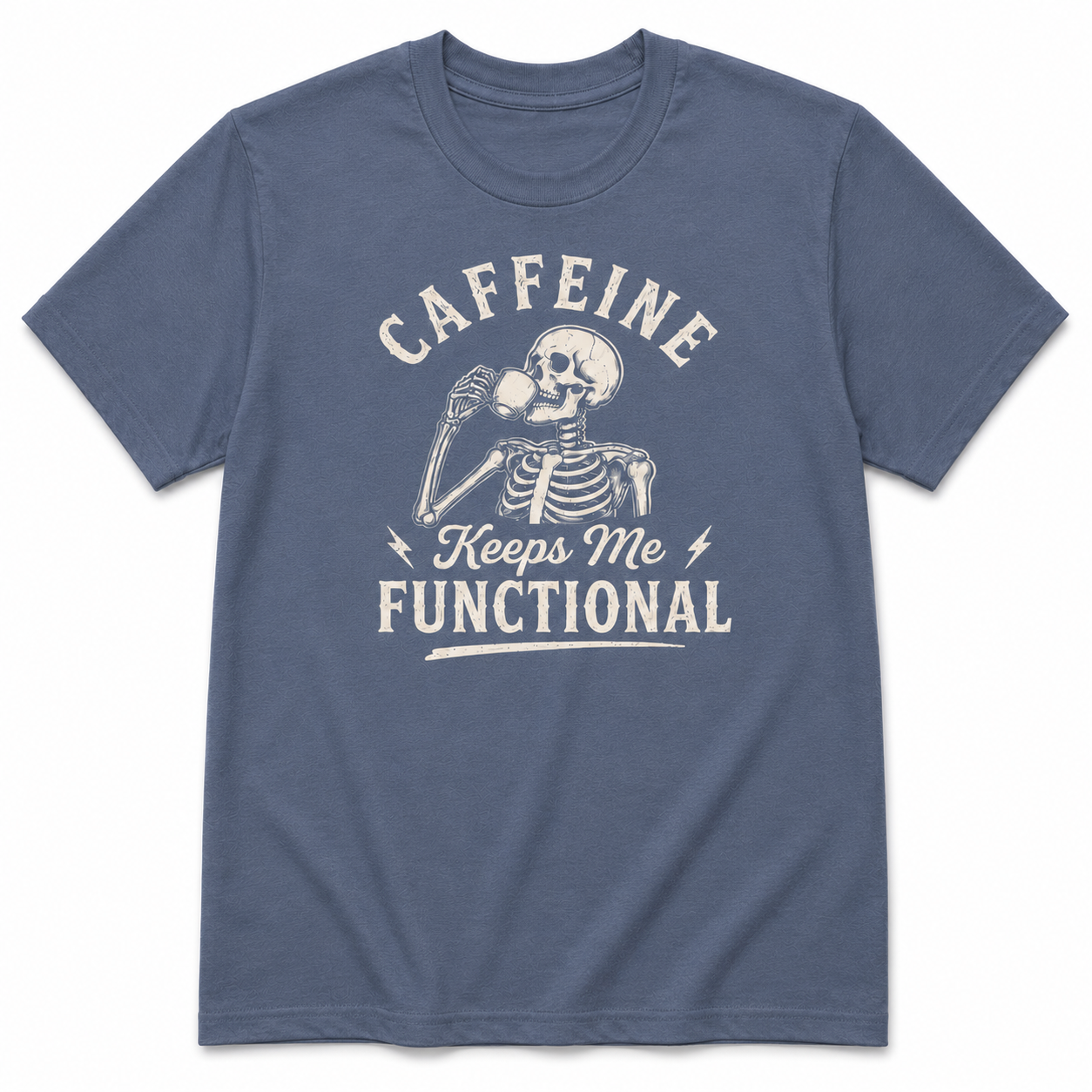 CAFFEINE keeps me FUNCTIONAL T-Shirt