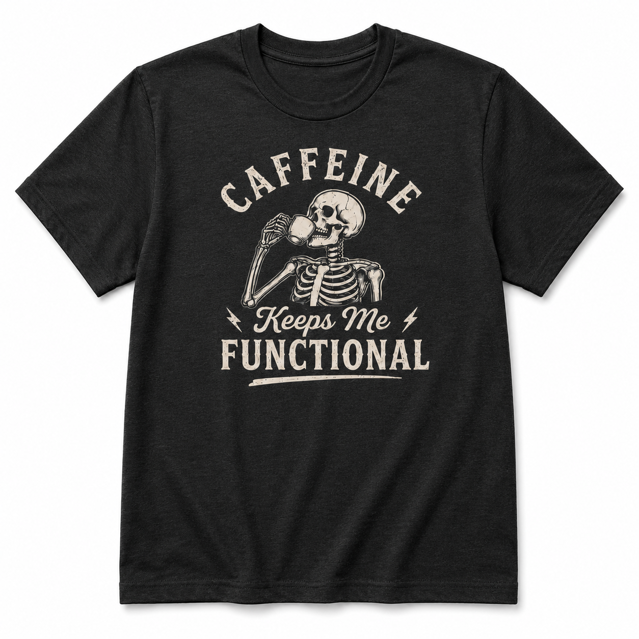CAFFEINE keeps me FUNCTIONAL T-Shirt