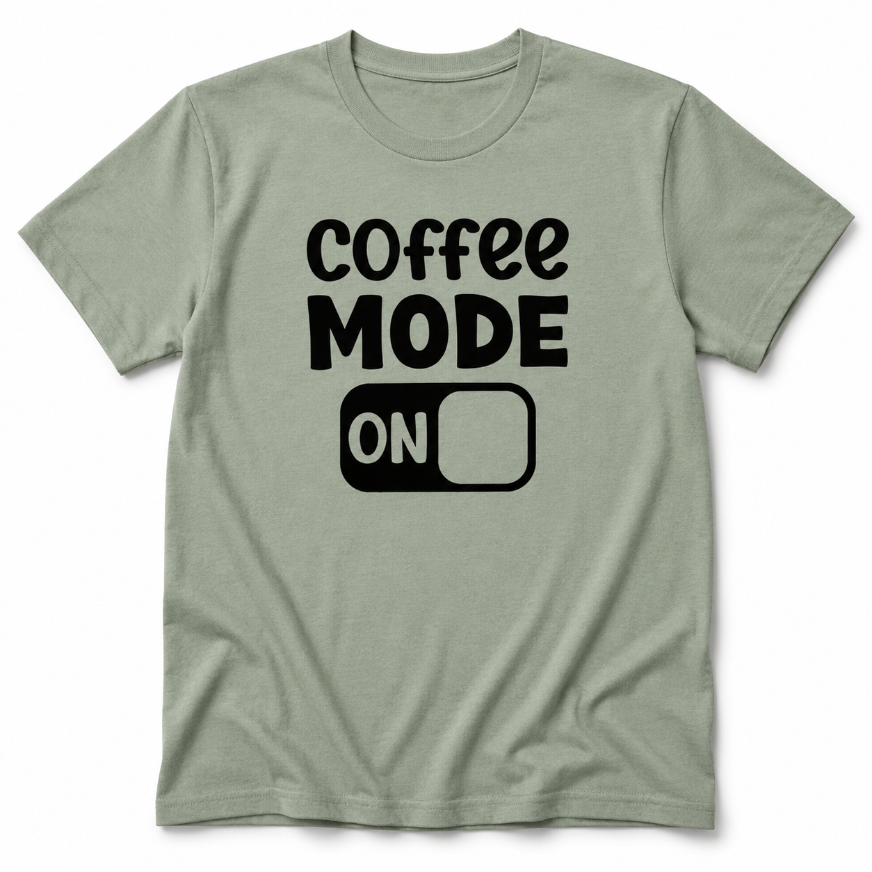 Coffee Mode On Shirt