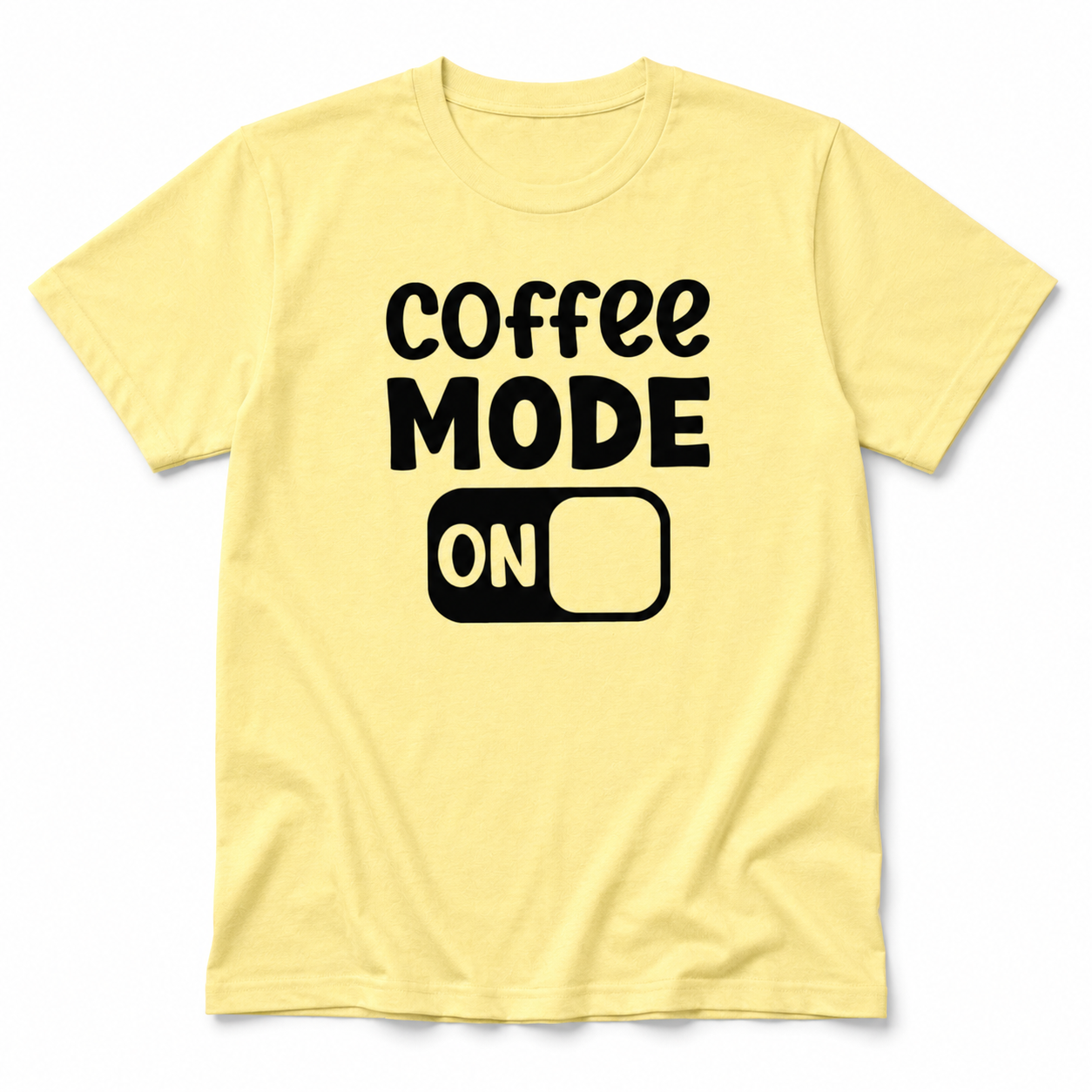 Coffee Mode On Shirt