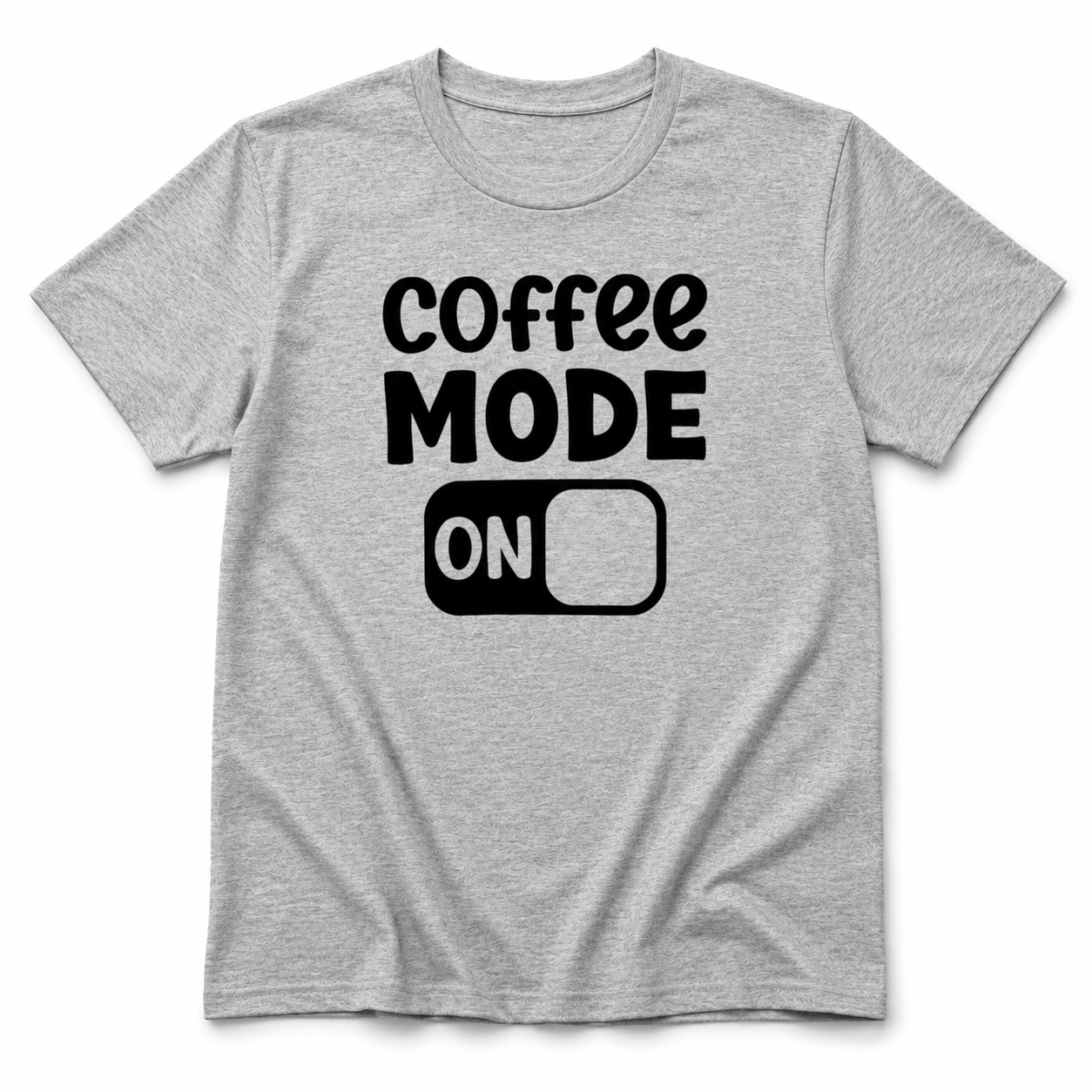 Coffee Mode On Shirt