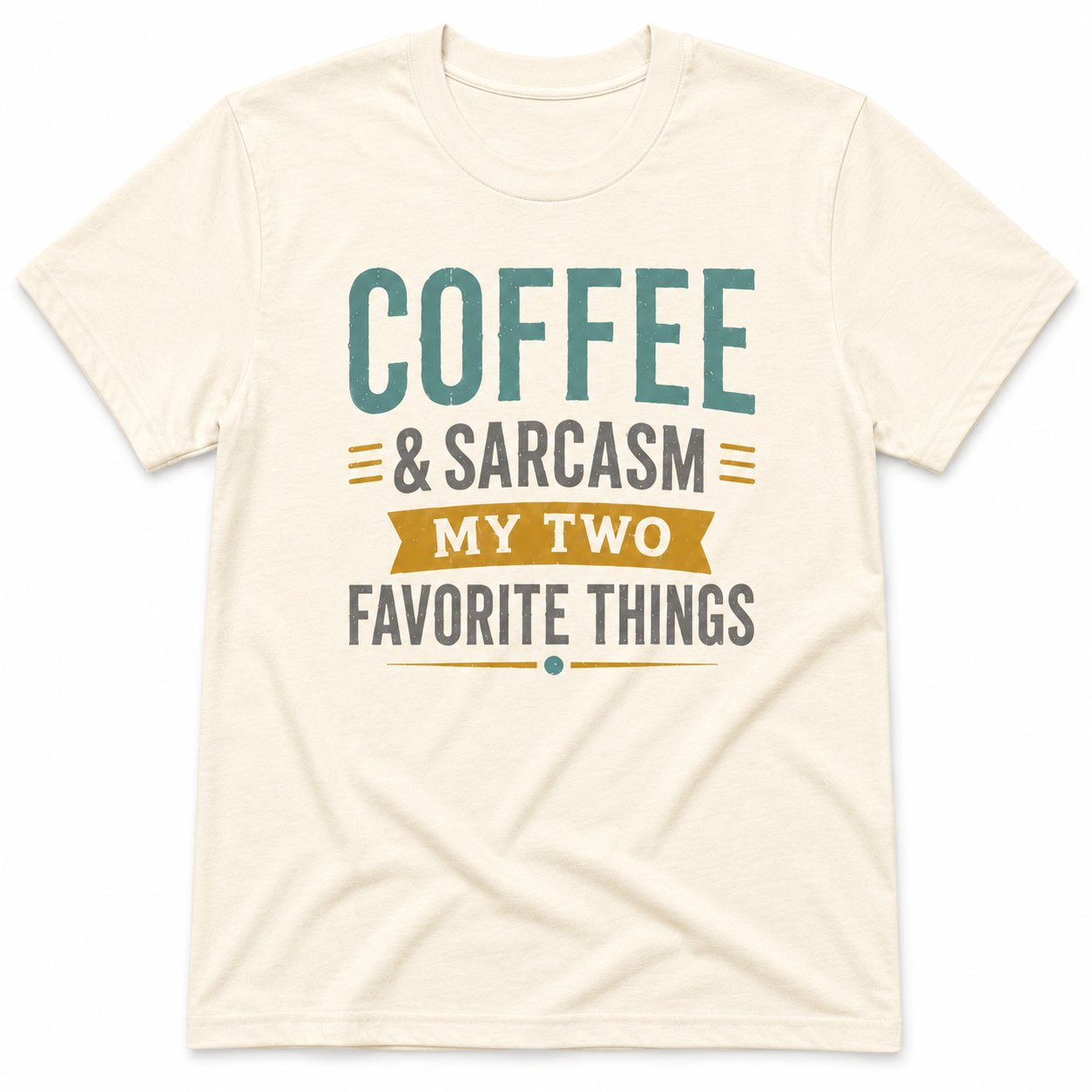 COFFEE & SARCASM T-Shirt