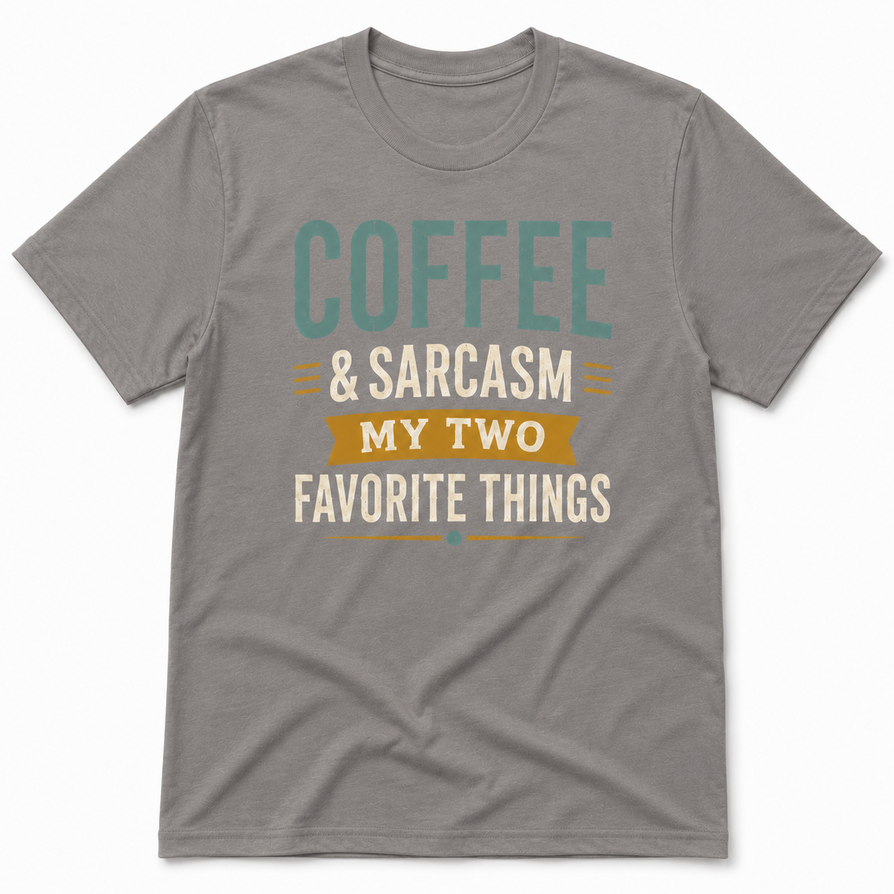COFFEE & SARCASM T-Shirt