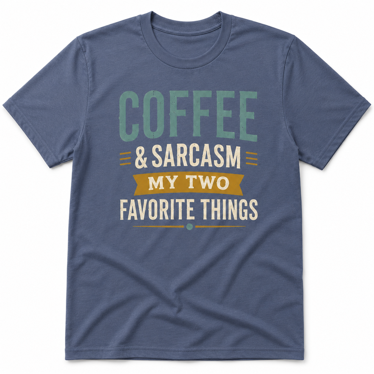 COFFEE & SARCASM T-Shirt