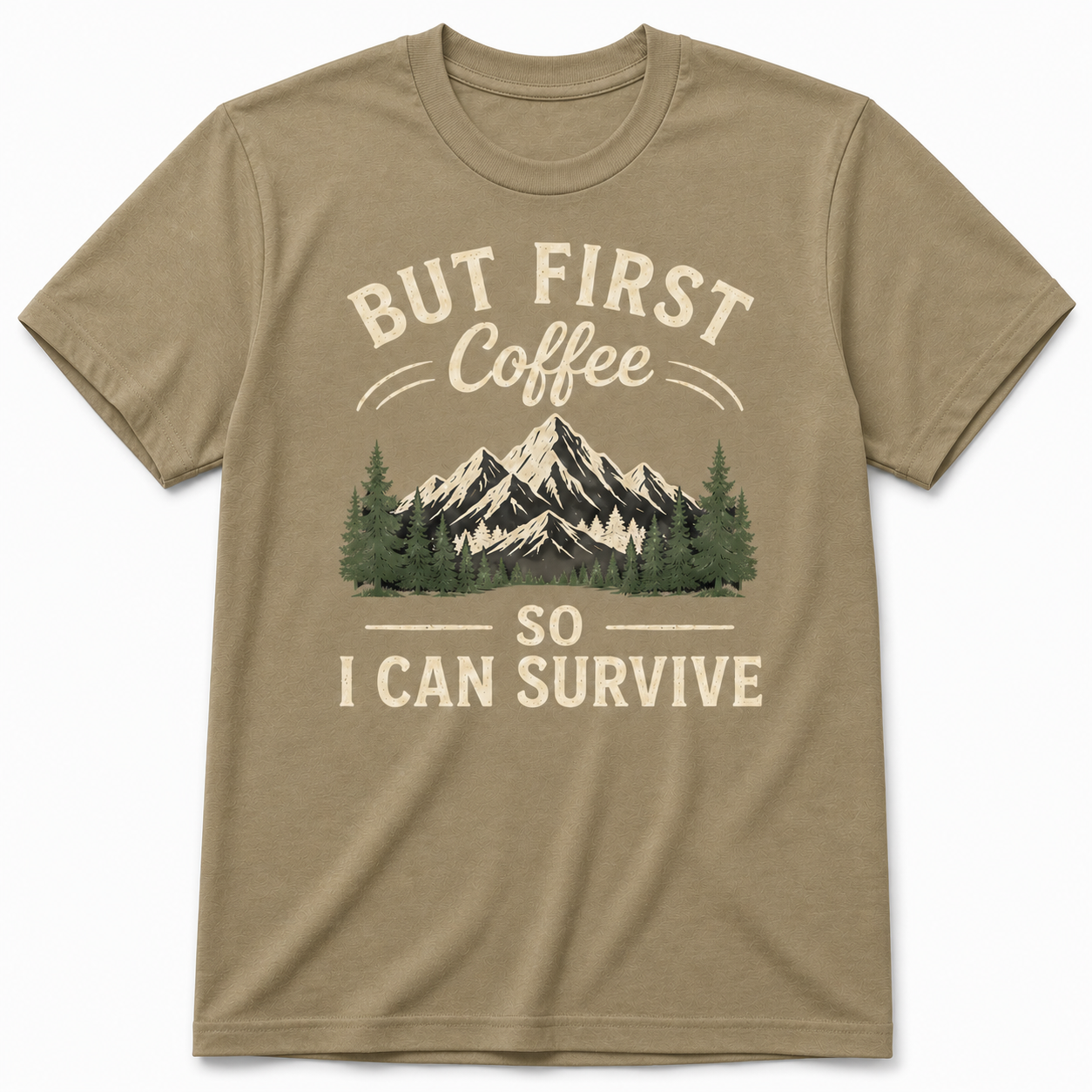 BUT FIRST COFFEE SO I CAN SURVIVE T-Shirt