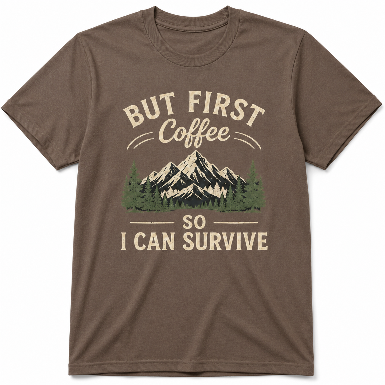 BUT FIRST COFFEE SO I CAN SURVIVE T-Shirt