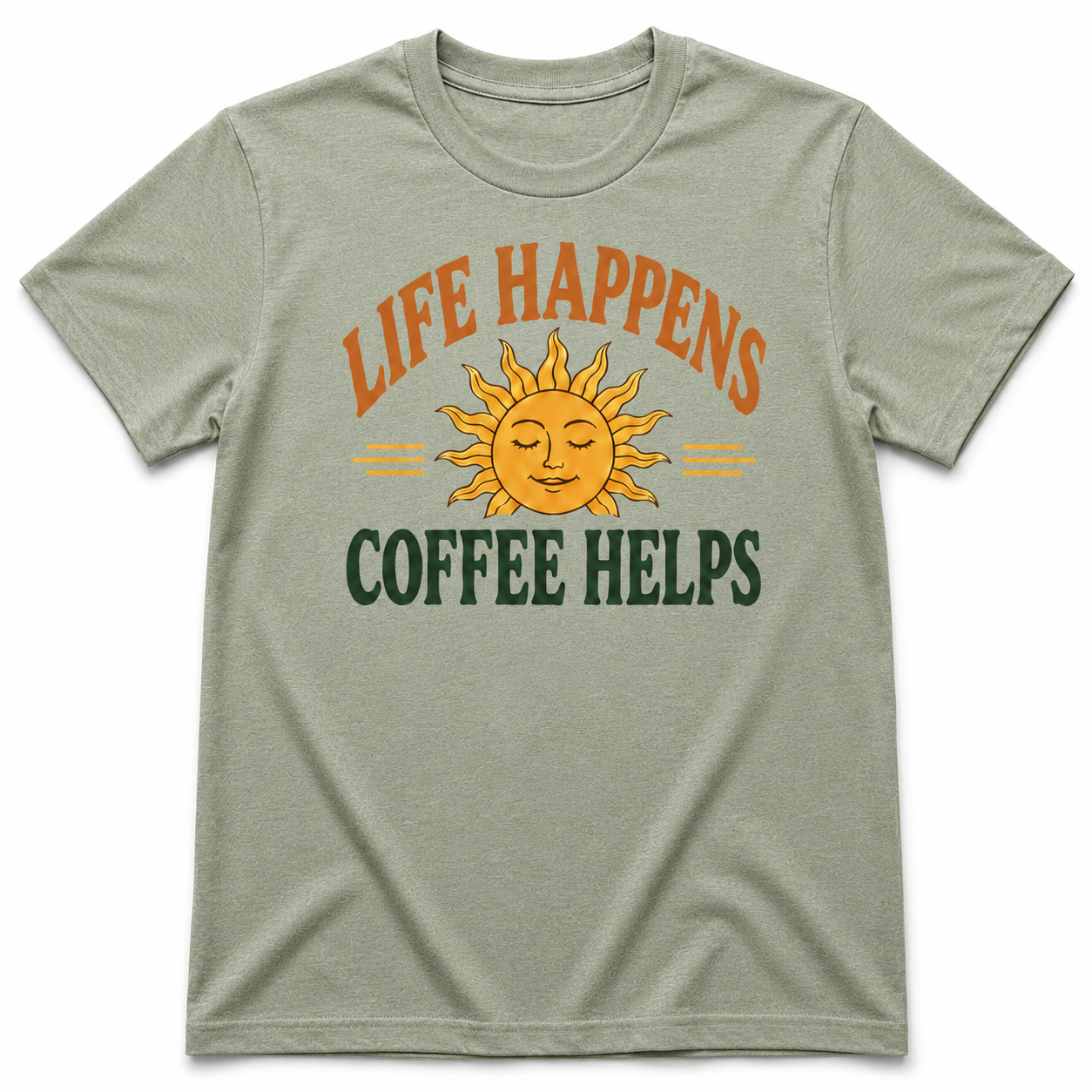 LIFE HAPPENS COFFEE HELPS T-Shirt