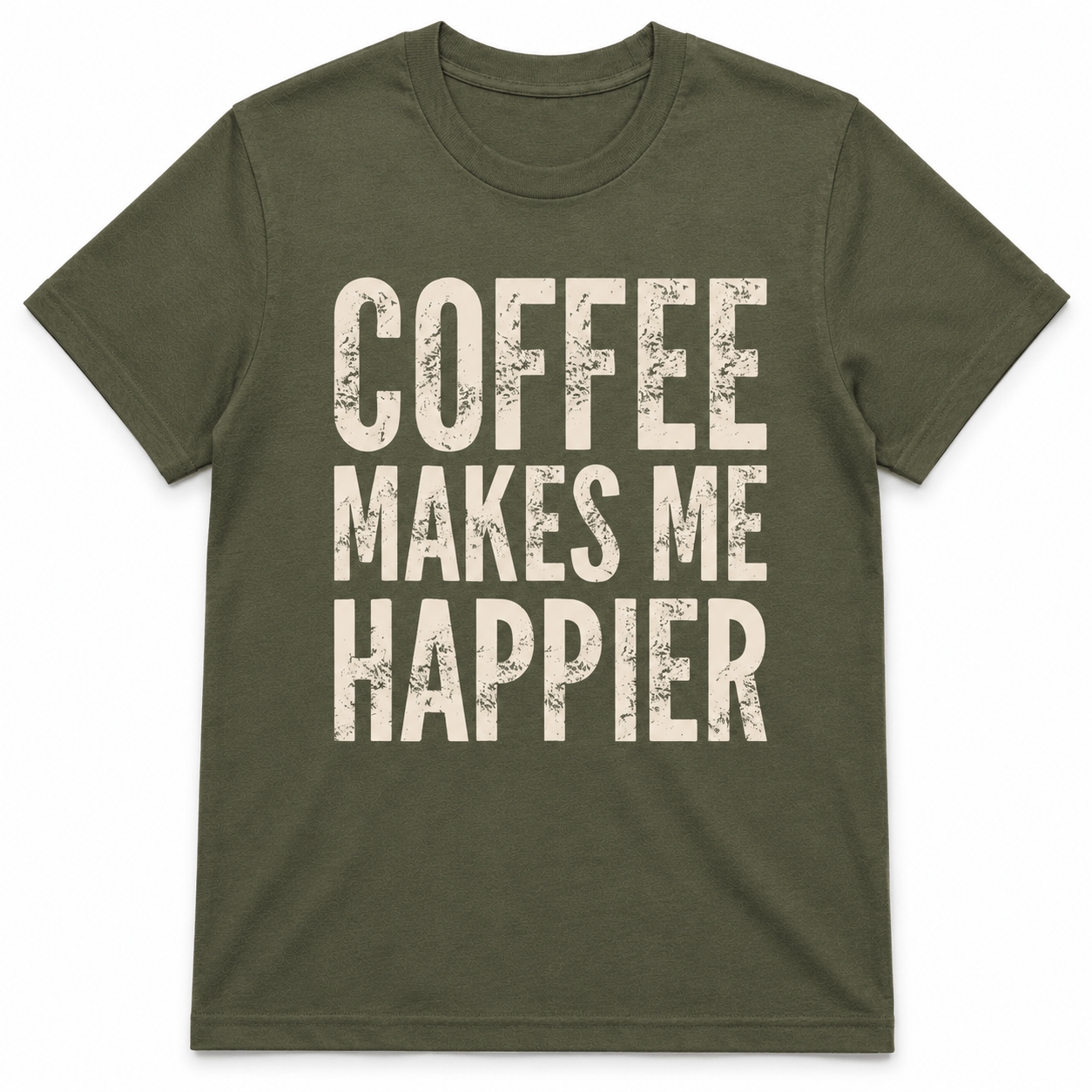 COFFEE MAKES ME HAPPIER T-Shirt