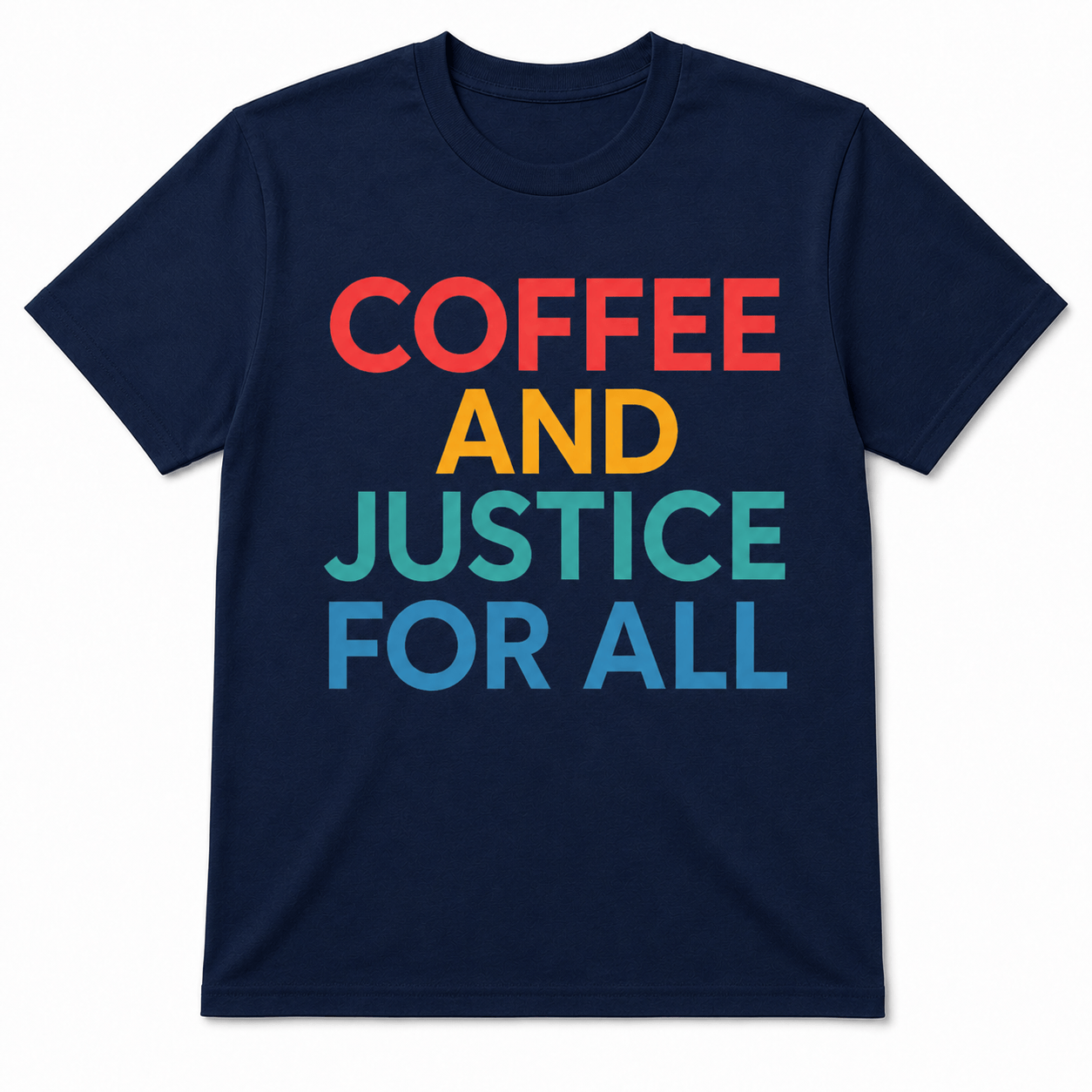 Coffee and Justice for All Shirt