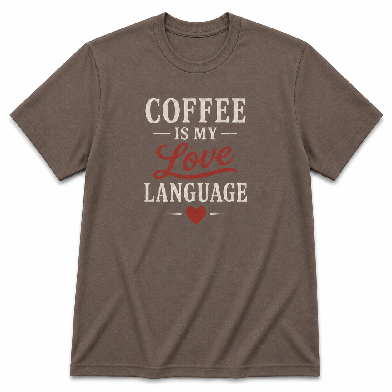 COFFEE is my love LANGUAGE T-Shirt