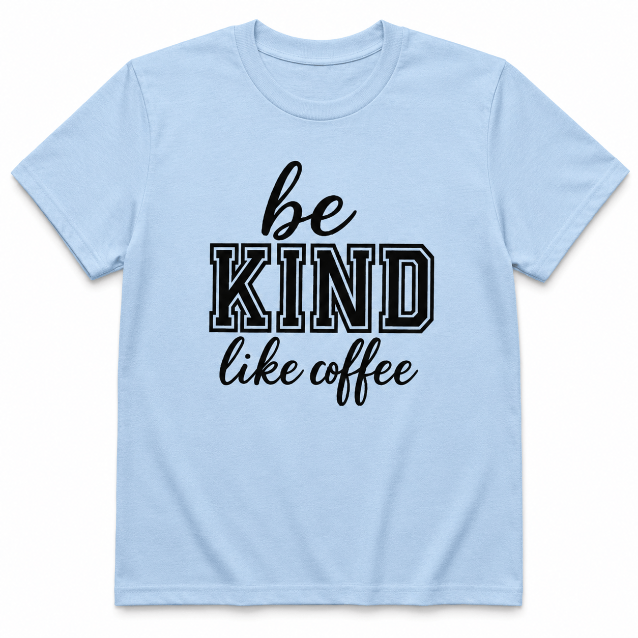 Be Kind Like Coffee Unisex Cotton T-Shirt