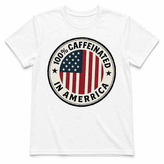 Caffeinated in America Shirt