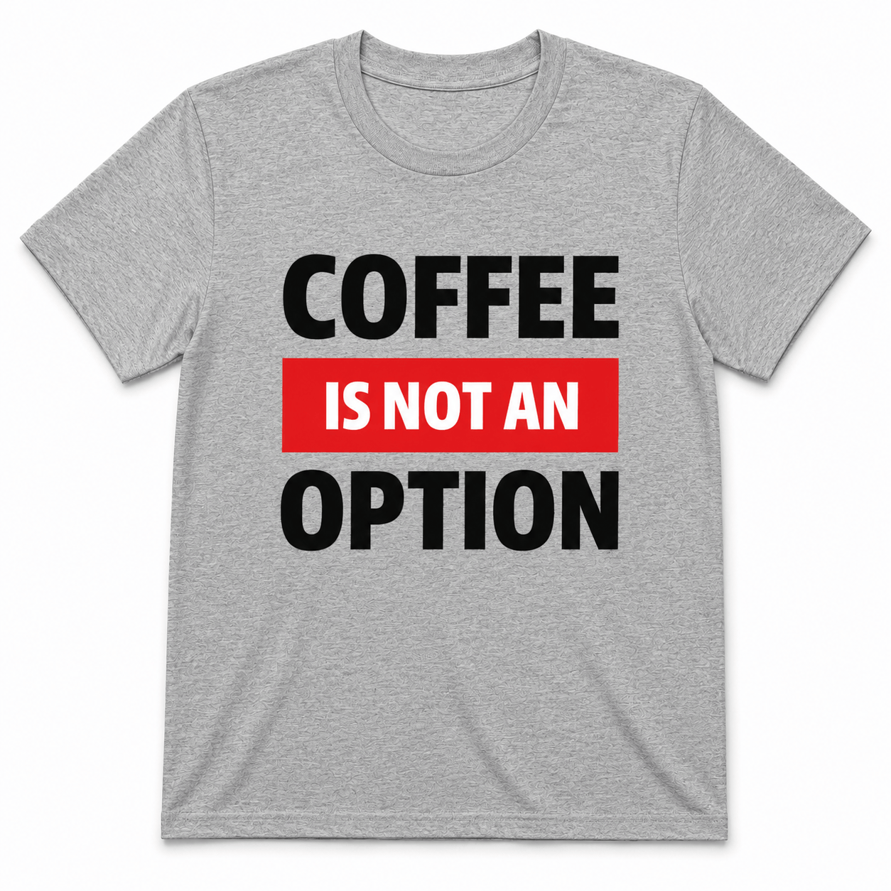 Coffee Is Not Optional Shirt
