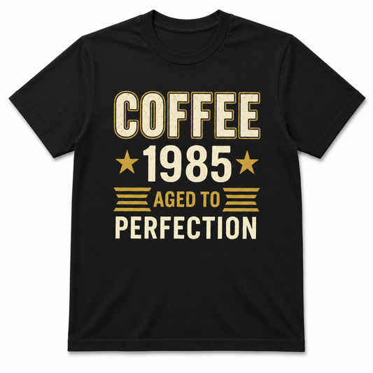 Coffee 1985: Aged to Perfection Shirt