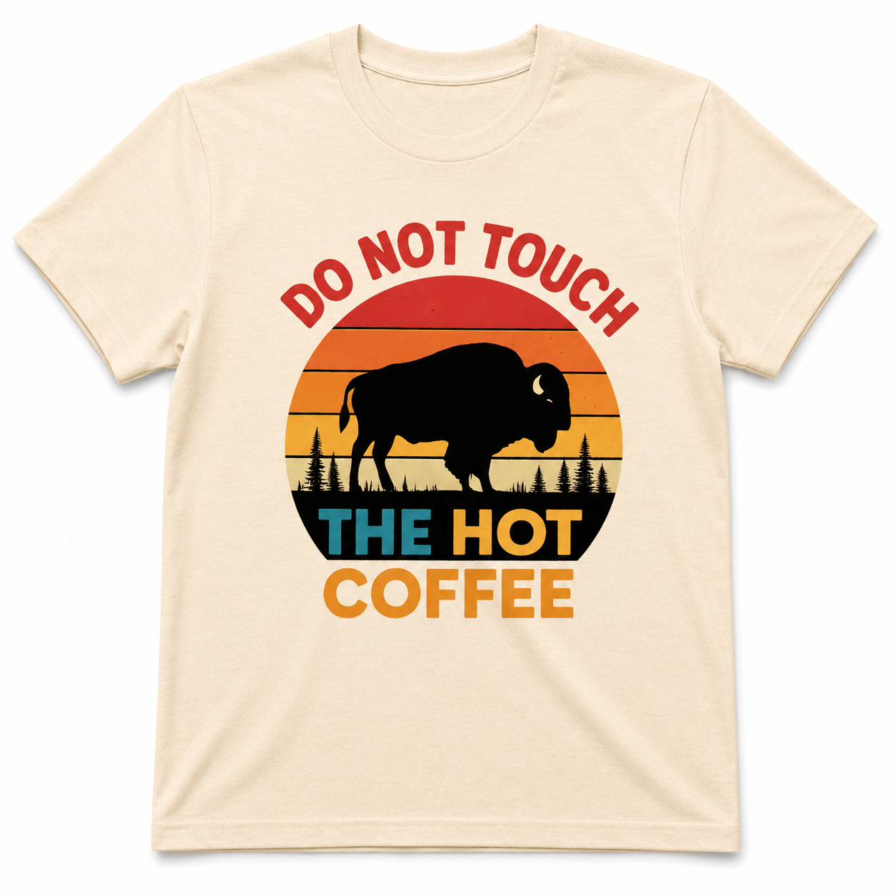 Do Not Touch My Coffee Shirt
