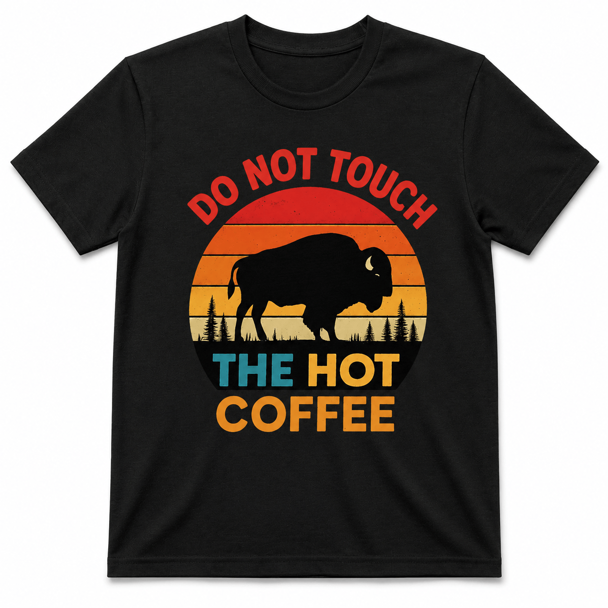 Do Not Touch My Coffee Shirt