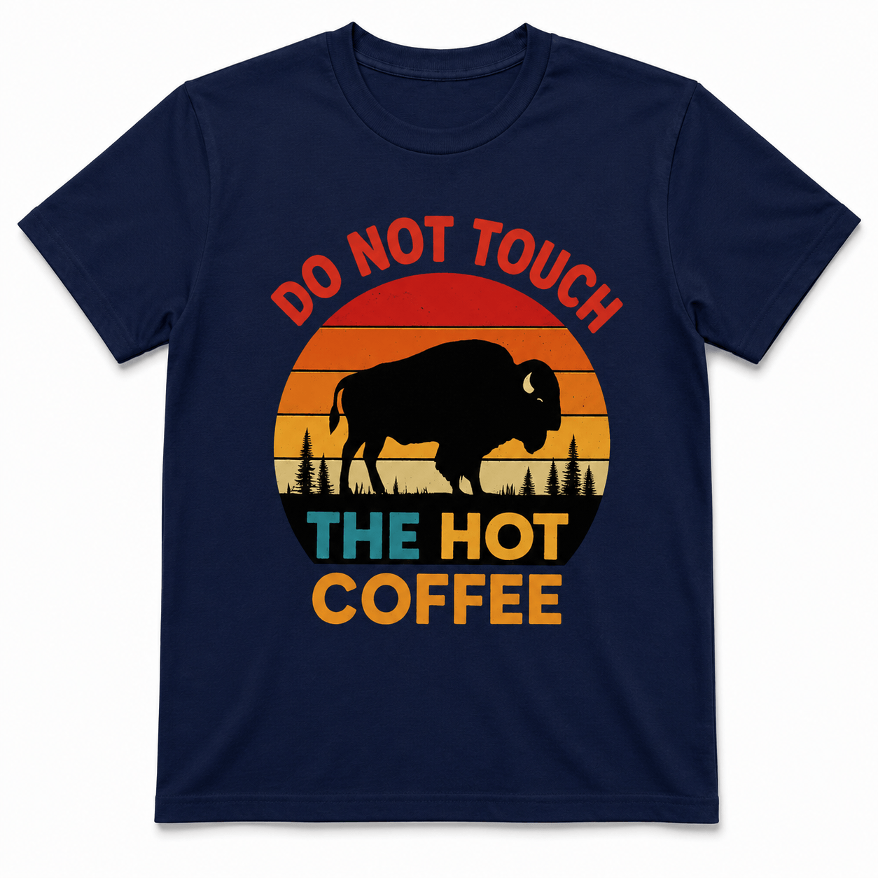 Do Not Touch My Coffee Shirt