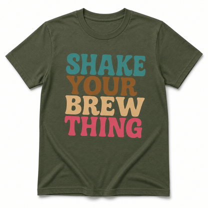 Shake Your Brew Thing Shirt