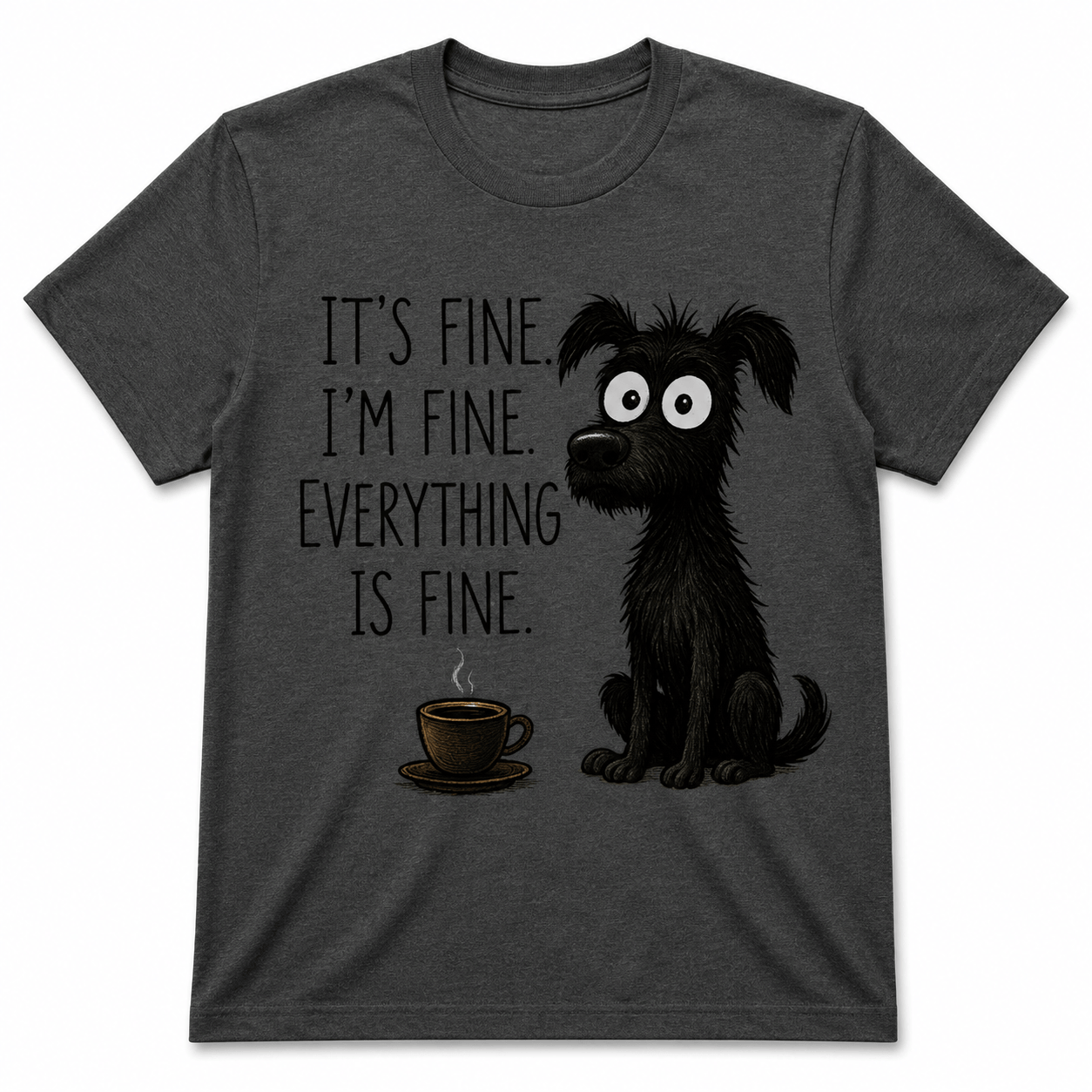 It's Fine, I'm Fine, Everything Is Fine Shirt