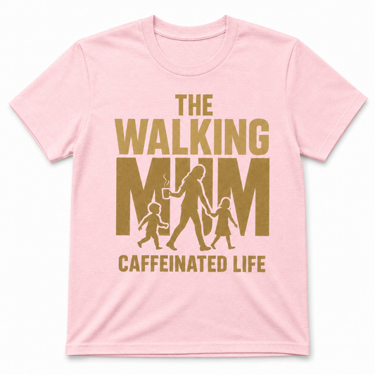 THE WALKING MAM CAFFEINATED LIFE T-Shirt