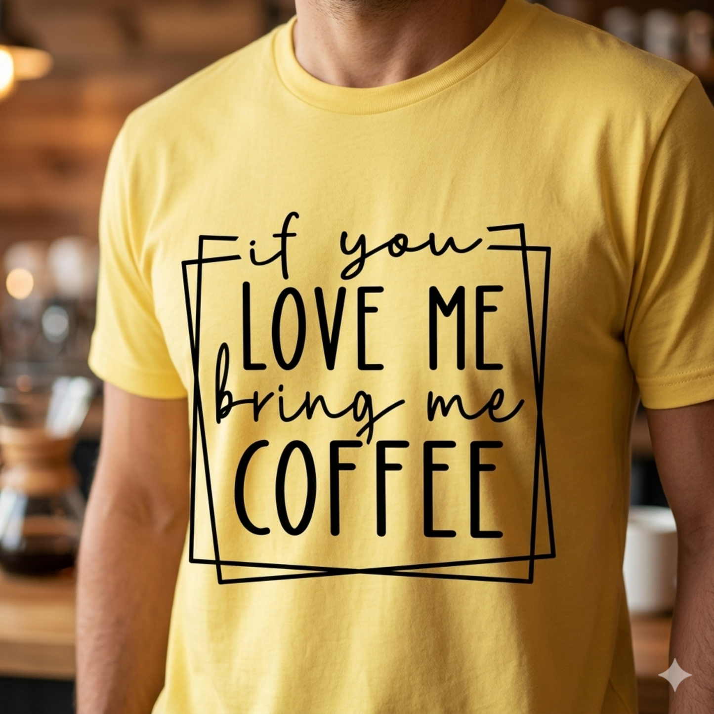 Yellow If You Love Me Bring Me Coffee t-shirt lifestyle thumbnail